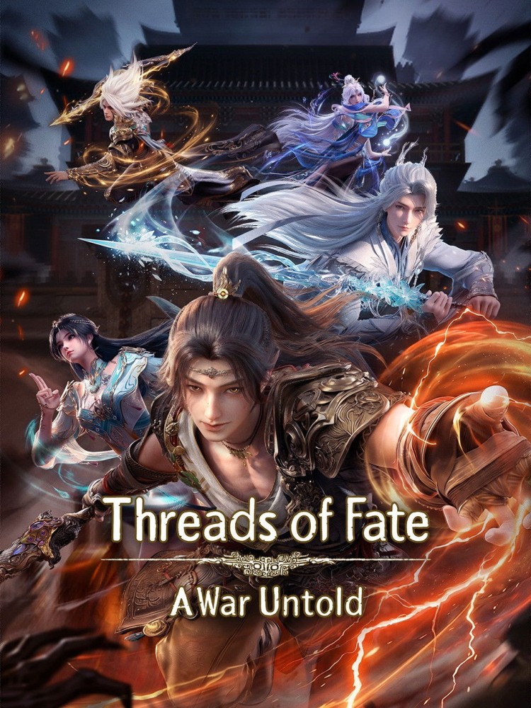 Threads of Fate：A War Untold (2025 Chinese Anime)
